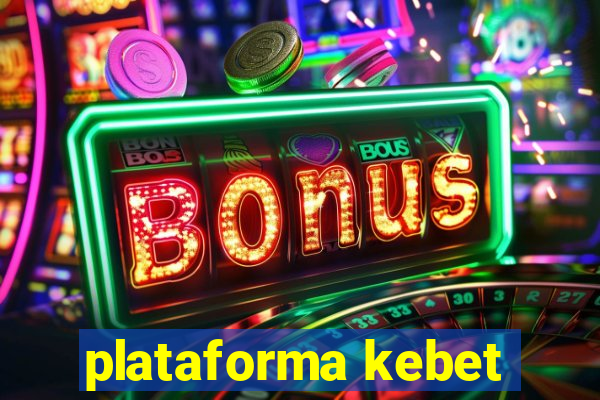 plataforma kebet